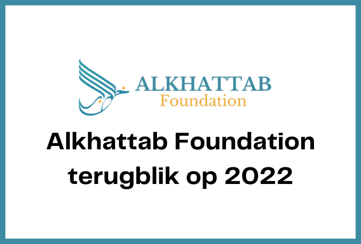 Alkhattab Foundation terugblik op 2022